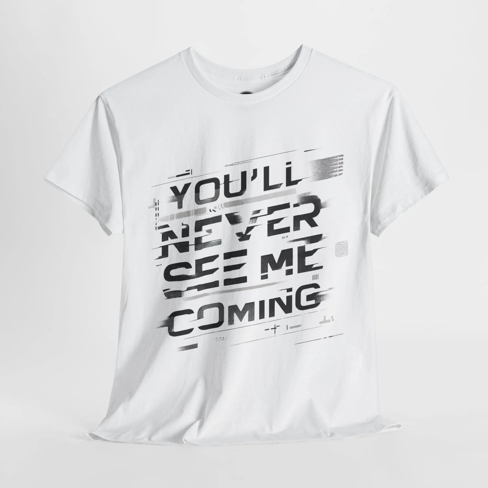 Unisex Heavy Cotton Tee - 'You'll Never See Me Coming' Bold Graphic Shirt - Statement Tee for Men & Women - Soft & Durable Casual Streetwear