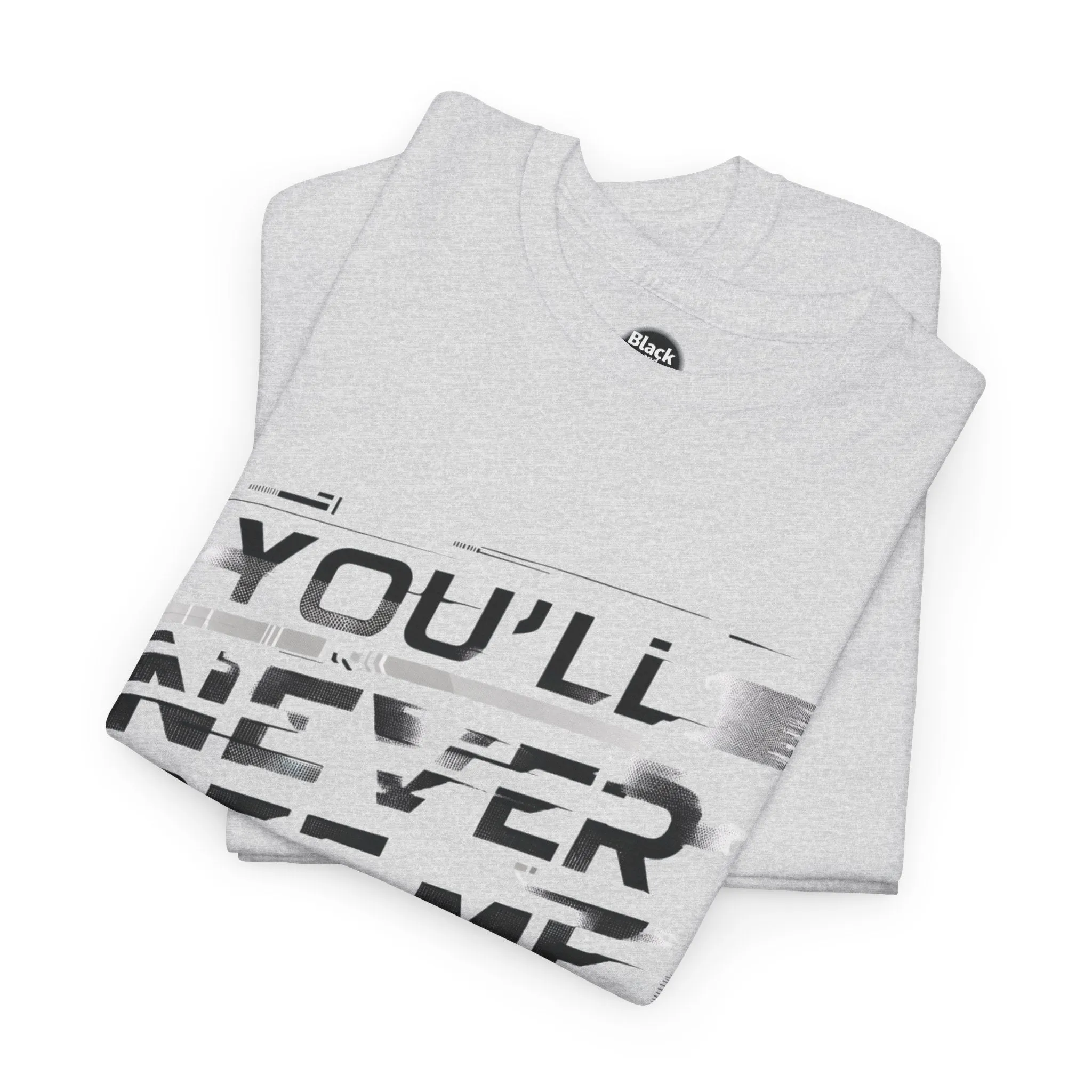 Unisex Heavy Cotton Tee - 'You'll Never See Me Coming' Bold Graphic Shirt - Statement Tee for Men & Women - Soft & Durable Casual Streetwear