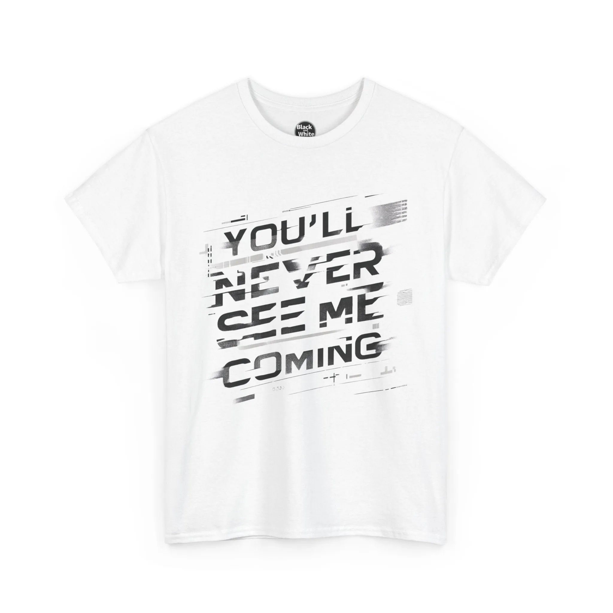 Unisex Heavy Cotton Tee - 'You'll Never See Me Coming' Bold Graphic Shirt - Statement Tee for Men & Women - Soft & Durable Casual Streetwear