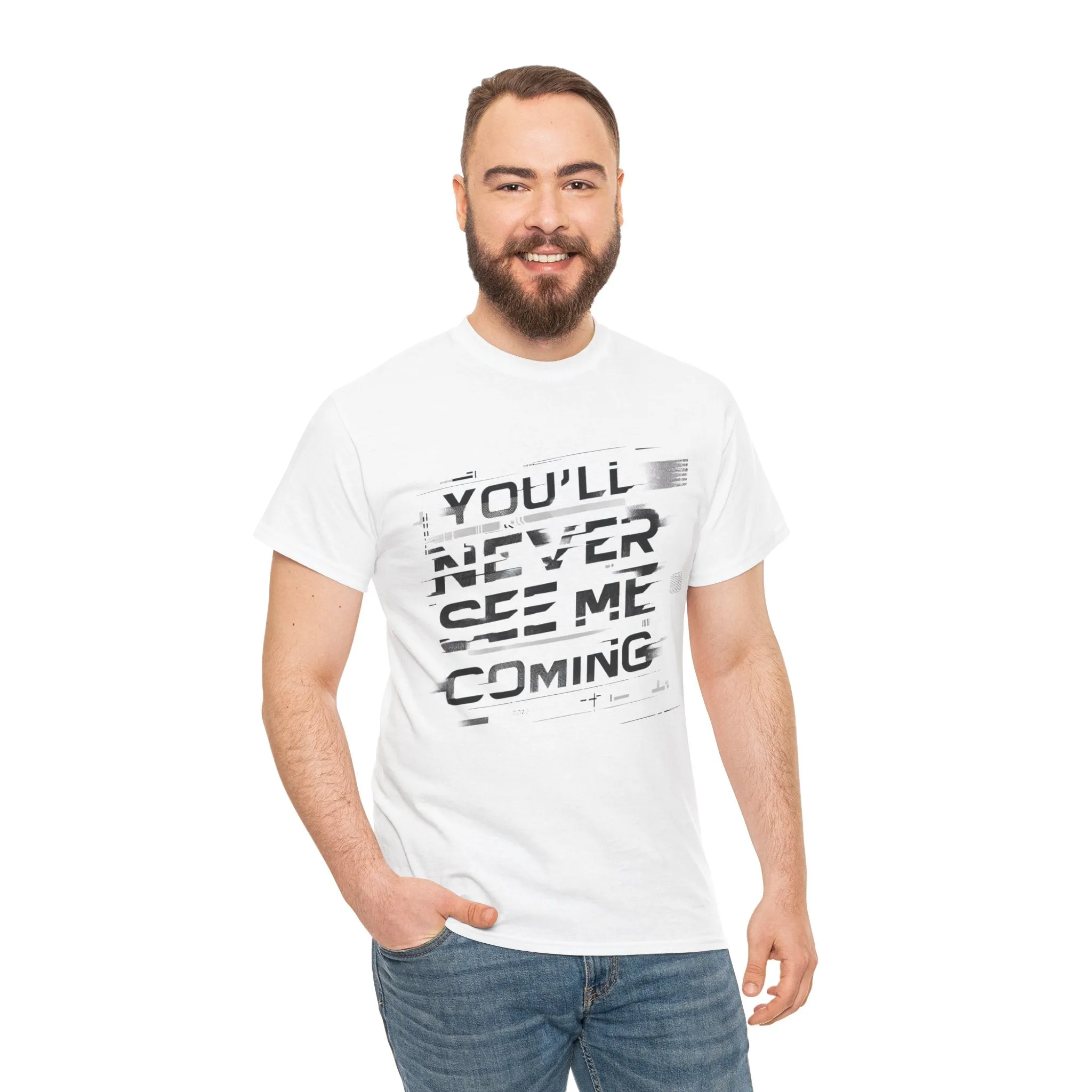 Unisex Heavy Cotton Tee - 'You'll Never See Me Coming' Bold Graphic Shirt - Statement Tee for Men & Women - Soft & Durable Casual Streetwear